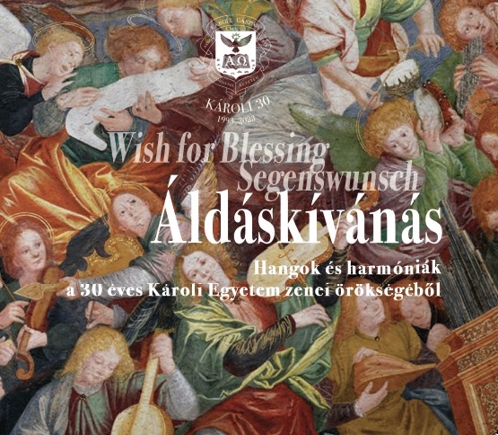 CD borító - Wish for Blessing Segenswunseh - Áldáskívánás - Hangok és harmóniák a 30 éves Károli Egyetem zenei örökségéből